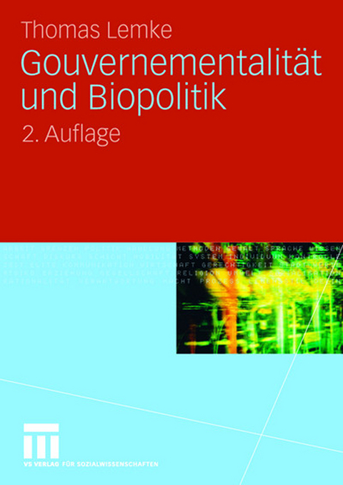 Gouvernementalität und Biopolitik - Thomas Lemke