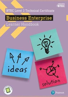 Pearson BTEC Level 2 Technical Certificate in Business Enterprise Learner Handbook -  Claire Parry,  Julie Smith