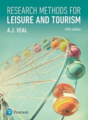Research Methods for Leisure and Tourism -  A. J. Veal