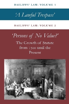 Bailiffs Law Volume 1 and 2: A Lawful Trespass and Persons of No Value - John Kruse