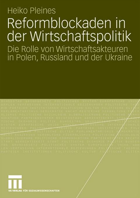 Reformblockaden in der Wirtschaftspolitik - Heiko Pleines