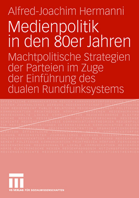 Medienpolitik in den 80er Jahren - Alfred-Joachim Hermanni