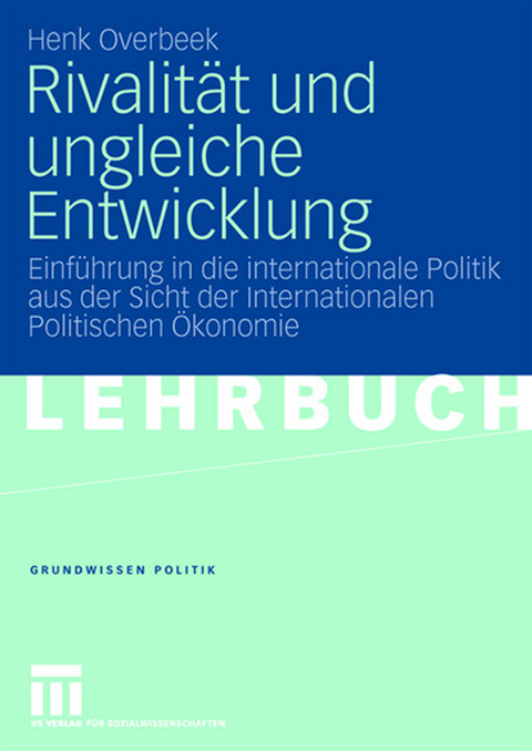 Rivalität und ungleiche Entwicklung - Henk Overbeek