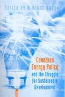 Canadian Energy Policy and the Struggle for Sustainable Development - 