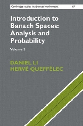 Introduction to Banach Spaces: Analysis and Probability: Volume 2 -  Daniel Li,  Herve Queffelec