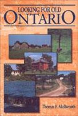 Looking for Old Toronto - Thomas F. McIlwraith