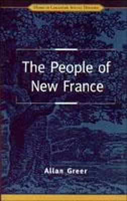 The People of New France - Allan Greer