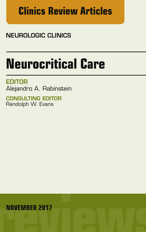 Neurocritical Care, An Issue of Neurologic Clinics -  Alejandro A. Rabinstein