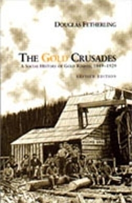 The Gold Crusades - Douglas Fetherling