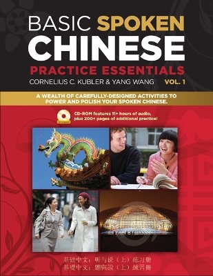 Basic Spoken Chinese Practice Essentials - Cornelius C. Kubler, Yang Wang