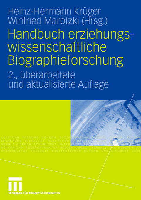 Handbuch erziehungswissenschaftliche Biographieforschung - 