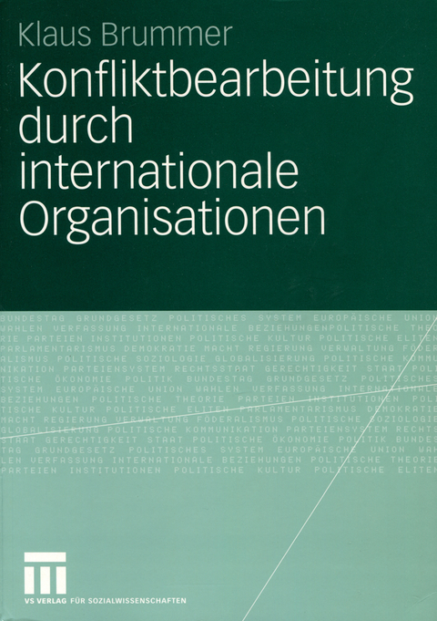 Konfliktbearbeitung durch internationale Organisationen - Klaus Brummer