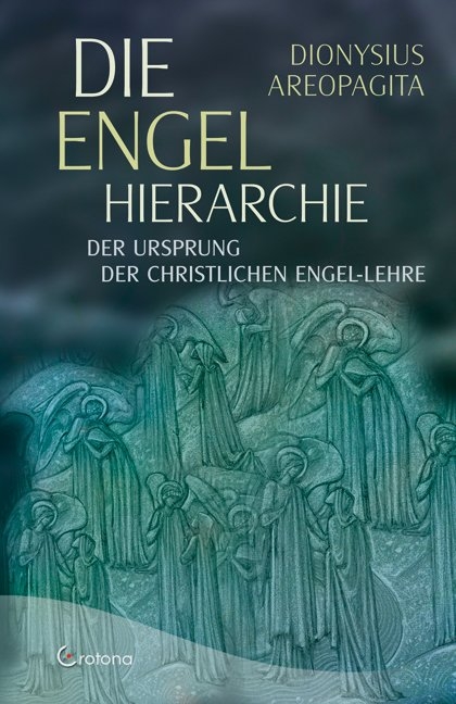 Die Engel-Hierarchie - Dionysius Areopagita