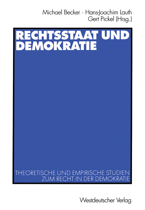 Rechtsstaat und Demokratie - 