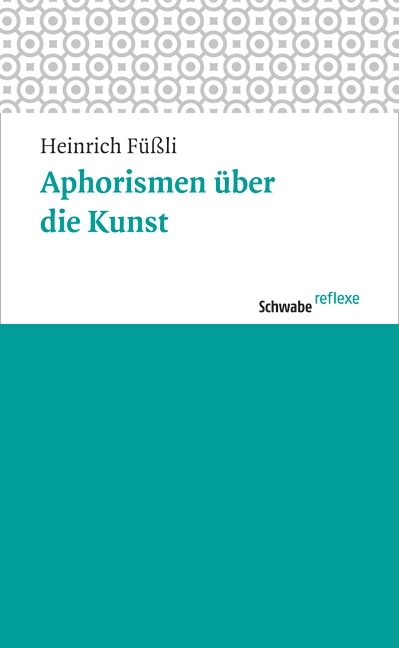 Aphorismen über die Kunst - Johann Heinrich Füßli