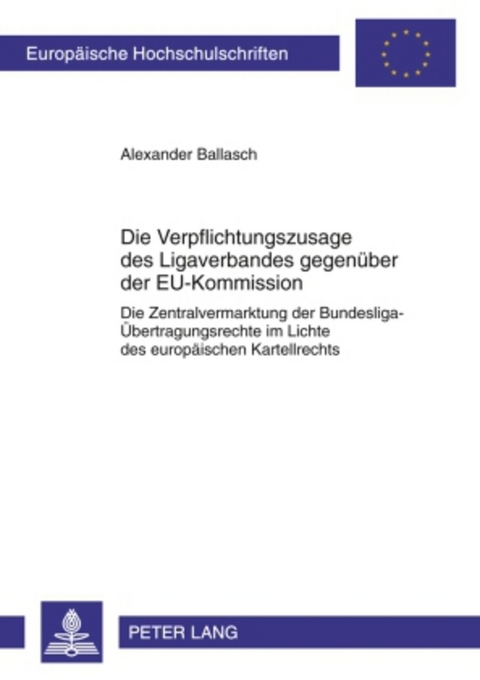 Die Verpflichtungszusage des Ligaverbandes gegenüber der EU-Kommission - Alexander Ballasch