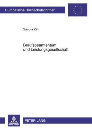 Berufsbeamtentum und Leistungsgesellschaft - Sandra Zeh