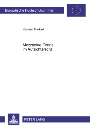 Mezzanine-Fonds im Aufsichtsrecht - Karsten Markert