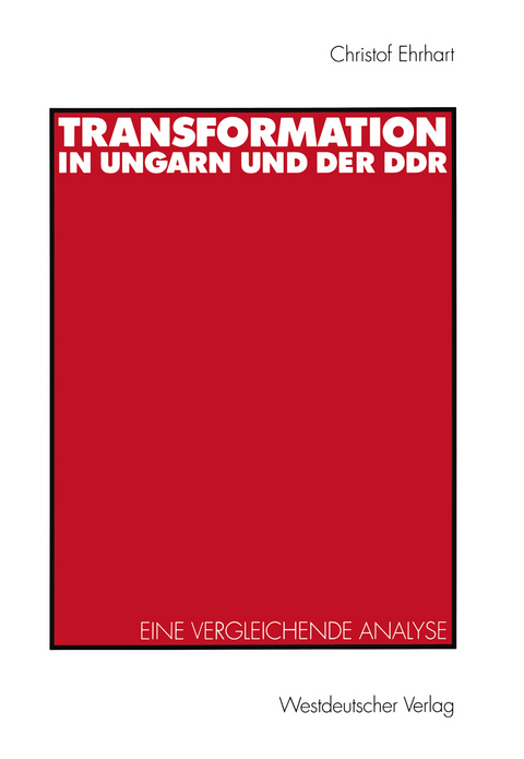 Transformation in Ungarn und der DDR - Christof E. Ehrhart