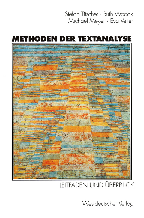 Methoden der Textanalyse - Stefan Titscher, Ruth Wodak, Michael Meyer, Eva Vetter