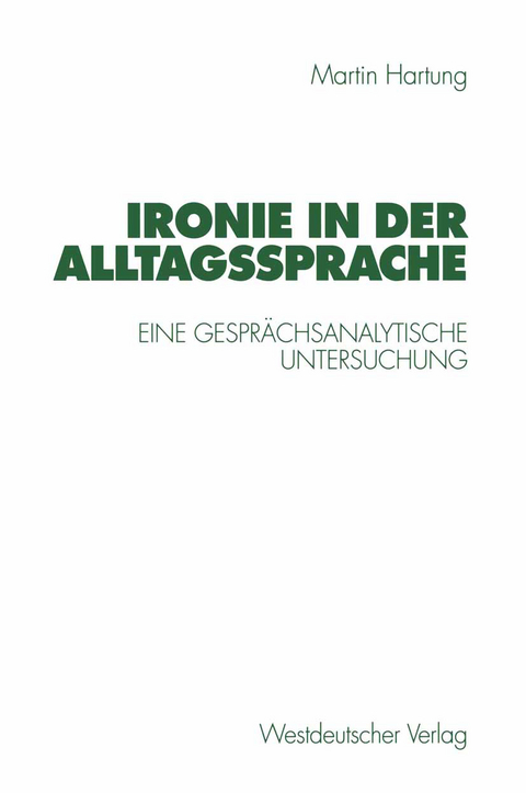 Ironie in der Alltagssprache - Martin Hartung