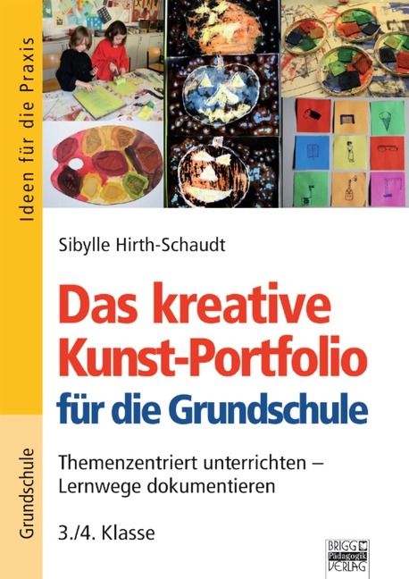 Ideen für die Praxis - Grundschule / Das kreative Kunst-Portfolio für die Grundschule