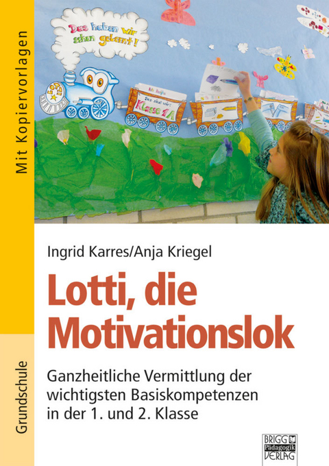 Lotti, die Motivationslok - Ingrid Karres, Anja Kriegel