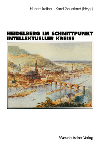 Heidelberg im Schnittpunkt intellektueller Kreise - Karol Sauerland