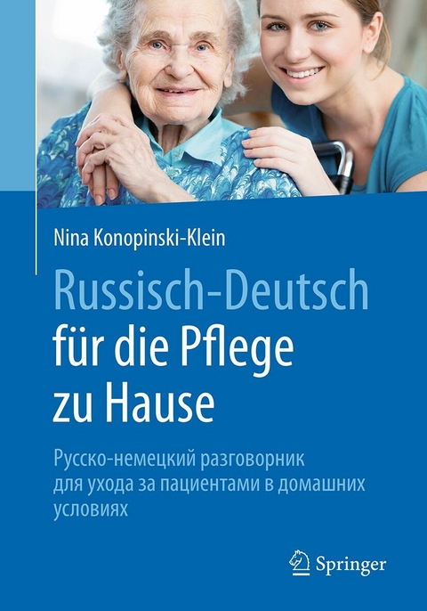 Russisch - Deutsch für die Pflege zu Hause - Nina Konopinski-Klein