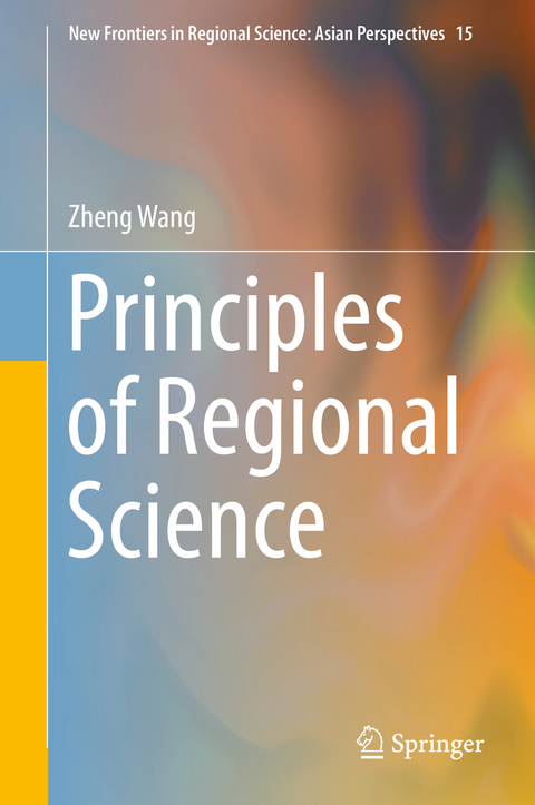Principles of Regional Science -  Zheng Wang