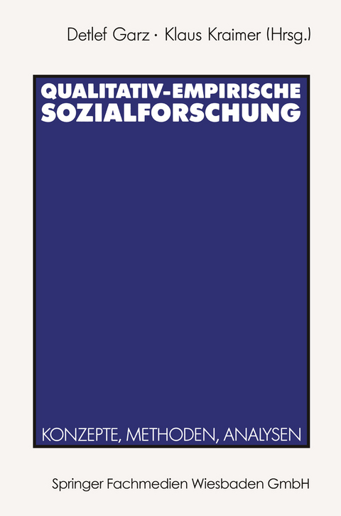 Qualitativ-empirische Sozialforschung Von Detlef Garz | ISBN 978-3-531 ...