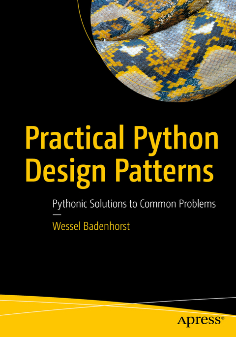 Practical Python Design Patterns -  Wessel Badenhorst