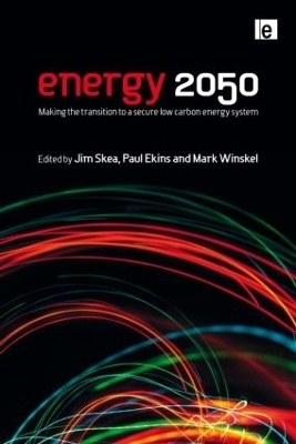 Energy 2050 - Jim Skea, Paul Ekins, Mark Winskel