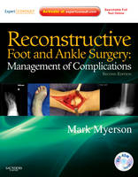 Reconstructive Foot and Ankle Surgery: Management of Complications - Mark S. Myerson