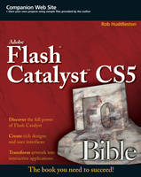 Flash Catalyst CS5 Bible - Rob Huddleston