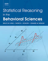 Statistical Reasoning in the Behavioral Sciences - Bruce M. King, Patrick J. Rosopa, Edward W. Minium