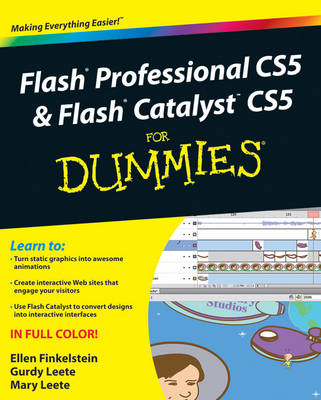 Flash Professional CS5 and Flash Catalyst CS5 For Dummies - Ellen Finkelstein, Gurdy Leete, Mary Leete