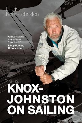 Knox-Johnston on Sailing - Robin Knox-Johnston