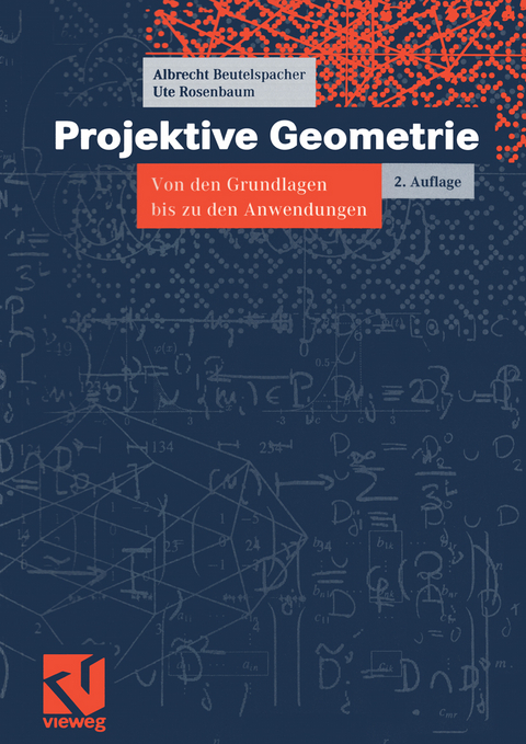 Projektive Geometrie - Albrecht Beutelspacher, Ute Rosenbaum