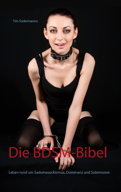 Die BDSM-Bibel - Tim Sodermanns