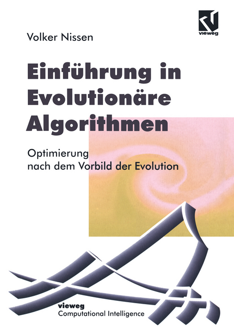 Einführung in Evolutionäre Algorithmen - Volker Nissen