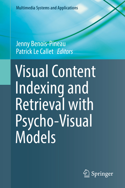 Visual Content Indexing and Retrieval with Psycho-Visual Models - 