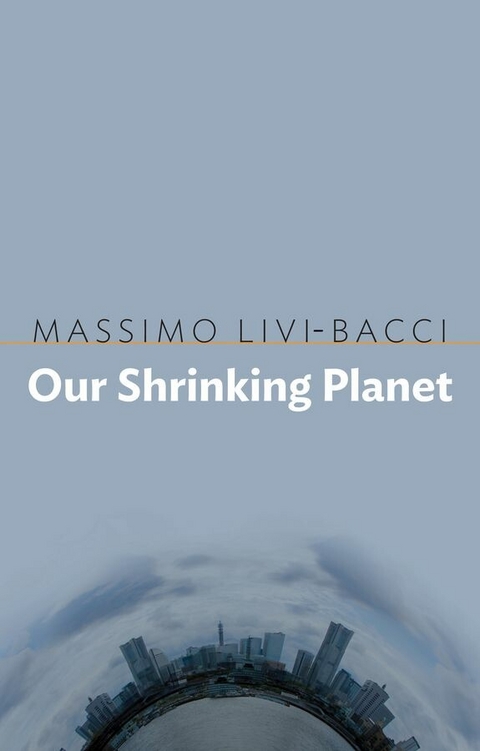 Our Shrinking Planet -  Massimo Livi-Bacci