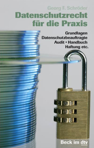 Datenschutzrecht für die Praxis - Georg F. Schröder