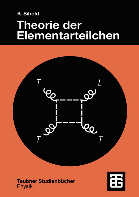 Theorie der Elementarteilchen - Klaus Sibold