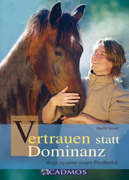 Vertrauen statt Dominanz - Marlitt Wendt