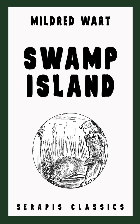Swamp Island (Serapis Classics) - Mildred Wart