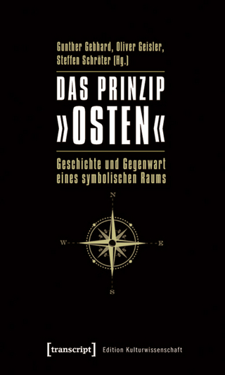 Das Prinzip »Osten« - Gunther Gebhard; Oliver Geisler; Steffen Schröter