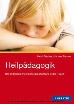 Heilpädagogik - Heidi Fischer, Michael Renner