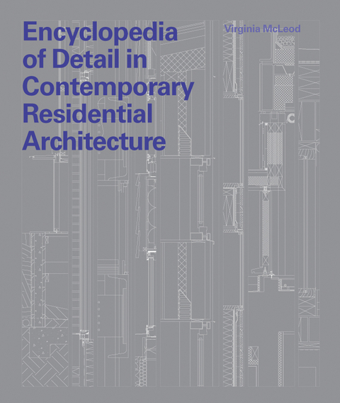 Encyclopedia of Detail in Contemporary Residential Architecture - Virginia McLeod